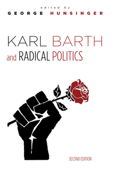 Paperback Karl Barth and Radical Politics, Second Edition Book