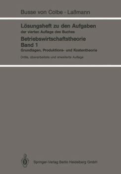 Paperback Lösungsheft Zu Den Aufgaben Der Vierten Auflage Des Buches: Betriebswirtschaftstheorie Band 1 [German] Book