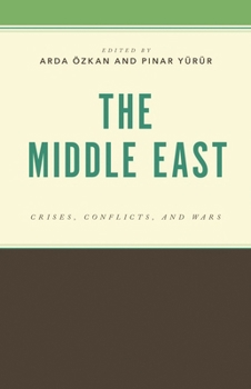 Hardcover Middle East: Crises, Conflicts, and Wars Book