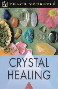 Paperback Teach Yourself Crystal Healing (Teach Yourself) Book