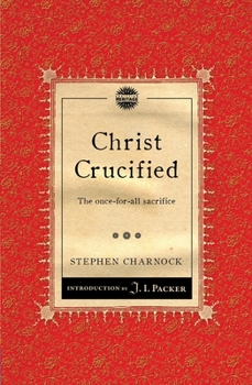 Paperback Christ Crucified: The Once-For-All Sacrifice Book