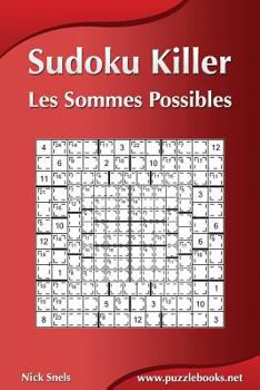 Paperback Sudoku Killer - Les Sommes Possibles [French] Book