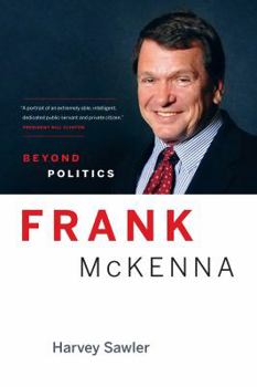 Paperback Frank McKenna: Beyond Politics Book