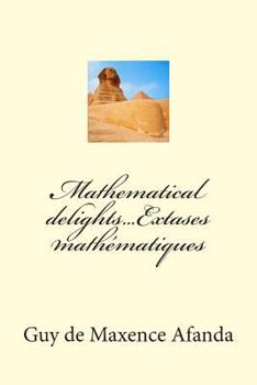 Paperback Mathematical delights...Extases mathématiques Book