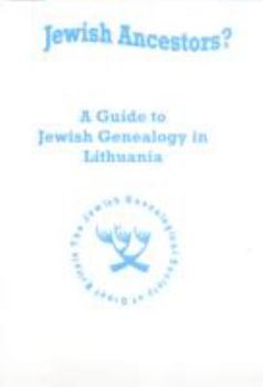 Paperback Jewish Ancestors: A Guide to Jewish Genealogy in Lithuania Book