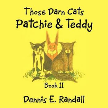 Paperback Those Darn Cats Patchie & Teddy: Book II Book