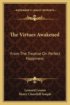 Paperback The Virtues Awakened: From The Treatise On Perfect Happiness Book