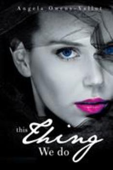 Paperback This Thing We Do Book