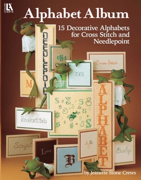 Paperback Alphabet Album--15 Decorative Alphabets for Cross Stitch and Needlepoint: 15 Decorative Alphabets for Cross Stitch and Needlepoint Book