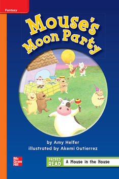 Hardcover Reading Wonders Leveled Reader Mouse's Moon Party: Approaching Unit 1 Week 3 Grade 1 Book