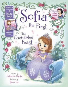 Hardcover Sofia the First the Enchanted Feast: Purchase Includes a Digital Song! Book