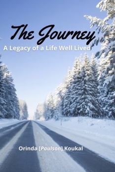 Paperback The Journey: A Legacy of a Life Well Lived Book