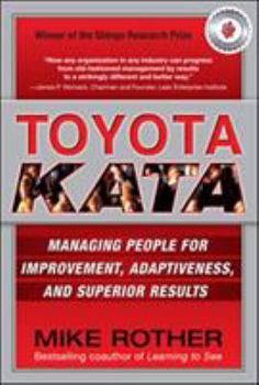 Hardcover Toyota Kata: Managing People for Improvement, Adaptiveness and Superior Results Book