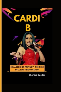 CARDI B: Invasion of Privacy - The Rise of a Rap Phenomenon