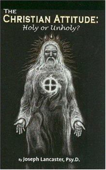 Paperback The Christian Attitude: Holy or Unholy? Book