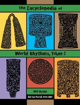 The Encyclopedia of World Rhythms, Vol. 2