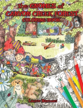 Paperback The Gnomes of Canyon Creek Forest: Coloring Book