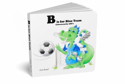 Board book Cybersecurity ABC's: B is for Blue Team Book