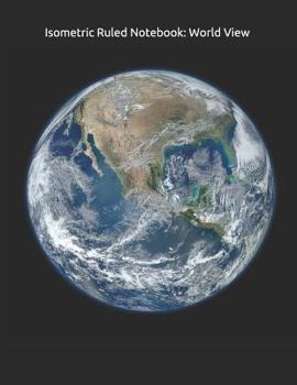 Paperback Isometric Ruled Notebook: World View: Full Sized (8.5 X 11 In.) 200 Pp. Book