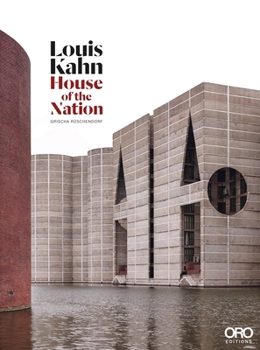 Hardcover Louis Kahn: House of the Nation Book