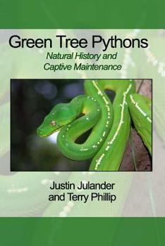 Paperback Green Tree Pythons: Natural History and Captive Maintenance Book