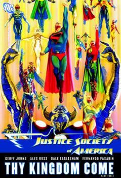 Justice Society of America Vol. 4: Thy Kingdom Come, Vol. 3 - Book #4 of the Justice Society of America (2007)