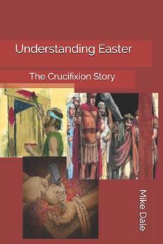 Paperback Understanding Easter: The Crucifixion Story Book