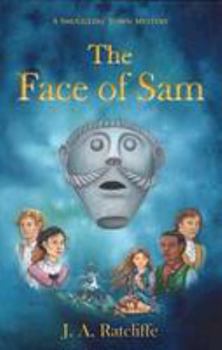 The Face of Sam: A Smugglers' Town Mystery