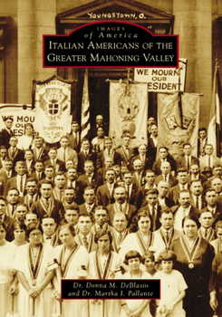 Italian Americans of the Greater Mahoning Valley - Book  of the Images of America: Ohio