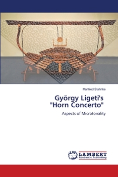 György Ligeti's "Horn Concerto"