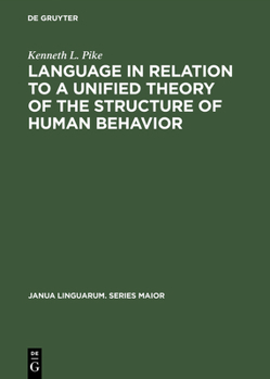 Hardcover Language in Relation to a Unified Theory of the Structure of Human Behavior Book