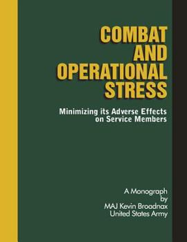 Paperback Combat and Operational Stress: Minimizing its Adverse Effects on Service Members Book