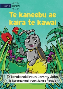 Paperback The Insect that Led the Way - Te kaneebu ae kaira te kawai (Te Kiribati) Book