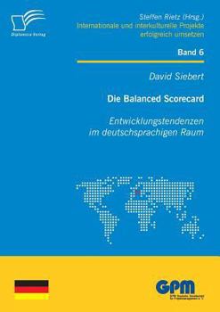 Paperback Die Balanced Scorecard: Entwicklungstendenzen im deutschsprachigen Raum [German] Book