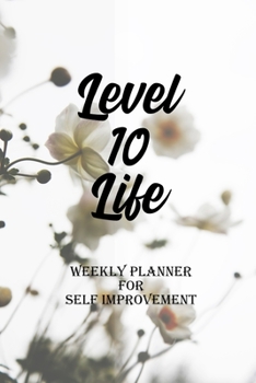 Paperback Level 10 Life: Weekly Planner for Self Improvement Book