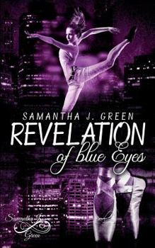 Revelation of blue Eyes - Book #1 of the Revelation of Eyes