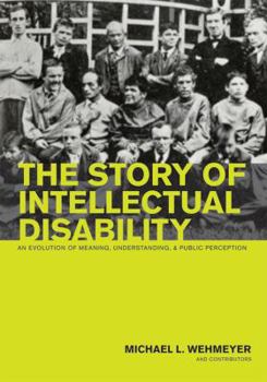 Paperback The Story of Intellectual Disability: An Evolution of Meaning, Understanding, and Public Perception Book