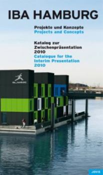 Paperback Iba Hamburg: Projects + Concepts: Catalogue for the Interim Presentation 2010 Book