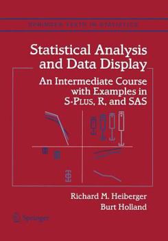 Paperback Statistical Analysis and Data Display: An Intermediate Course with Examples in S-Plus, R, and SAS Book