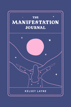 Paperback The Manifestation Journal Book
