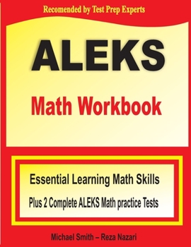 Paperback ALEKS Math Workbook: Essential Learning Math Skills plus Two Complete ALEKS Math Practice Tests Book