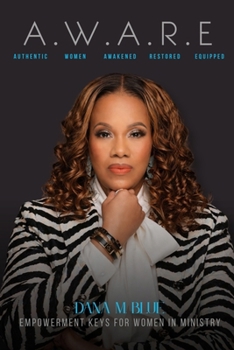 Paperback A.W.A.R.E: Empowerment Keys for Women In Ministry (2nd ED.) Book