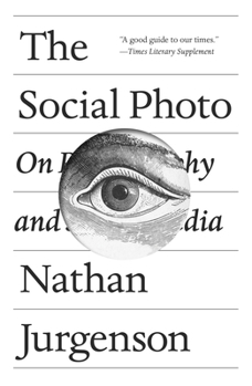 Paperback The Social Photo: On Photography and Social Media Book
