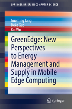 Paperback Greenedge: New Perspectives to Energy Management and Supply in Mobile Edge Computing Book