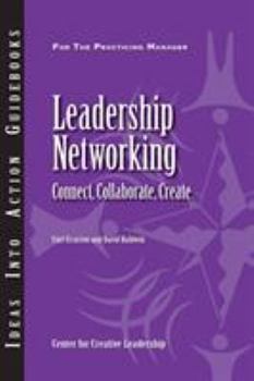 Paperback Leadership Networking: Connect, Collaborate, Create Book