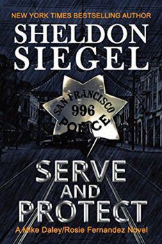 Serve And Protect - Book #9 of the Mike Daley/Rosie Fernandez Mystery