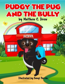 Paperback Pudgy The Pug And The Bully Book