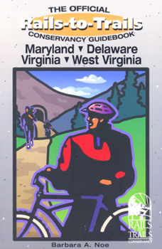 Paperback Rails-To-Trails Maryland, Delaware, Virginia, West Virginia Book