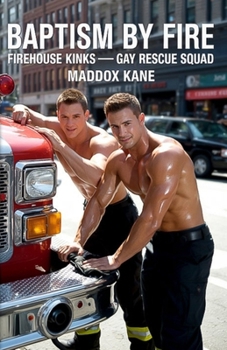 Paperback Baptism By Fire: Firehouse Kink: Gay Rescue Squad Book