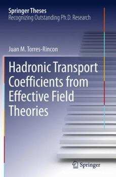 Paperback Hadronic Transport Coefficients from Effective Field Theories Book